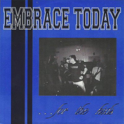 EMBRACE TODAY - ...For The Kids cover 