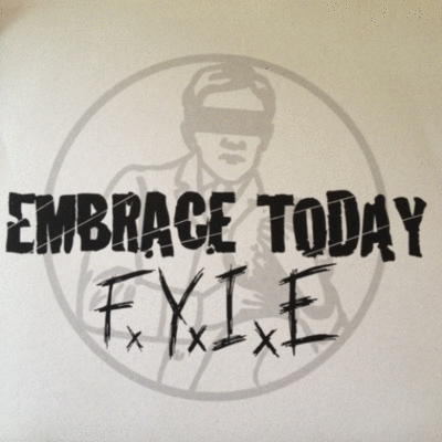 EMBRACE TODAY - FxYxIxE cover 