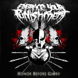 EMBRACE YOUR PUNISHMENT - Honor Before Glory cover 