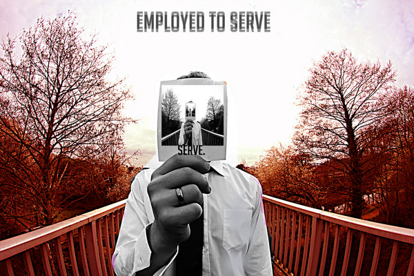 EMPLOYED TO SERVE - Serve. cover 
