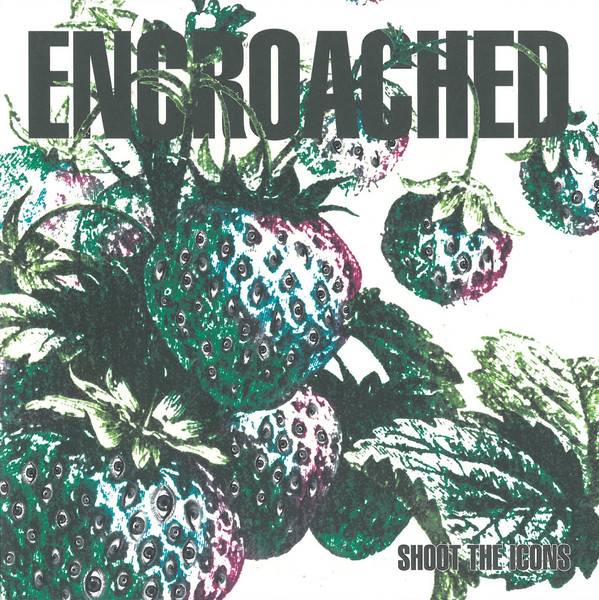 ENCROACHED - Shoot The Icons cover 
