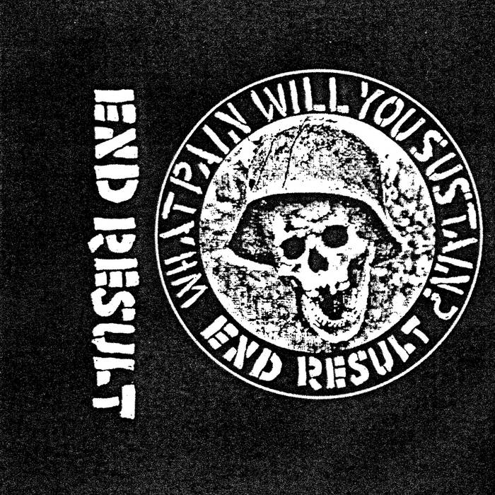 END RESULT (LA) - What Pain Will You Sustain? cover 