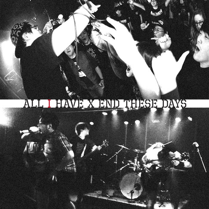 END THESE DAYS - All I Have x End These Days cover 