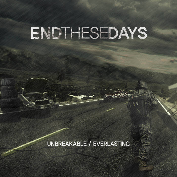 END THESE DAYS - Unbreakable​/​Everlasting cover 