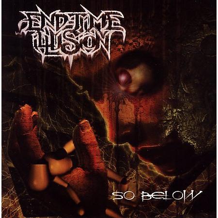 END-TIME ILLUSION - So Below cover 