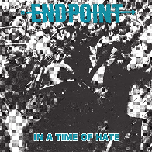 ENDPOINT - In A Time Of Hate cover 