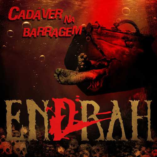 ENDRAH - Cadáver Na Barragem cover 