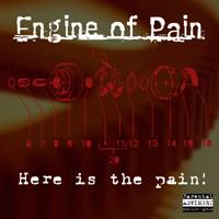 ENGINE OF PAIN - Here Is The Pain cover 