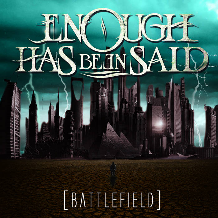 ENOUGH HAS BEEN SAID - Battlefield cover 