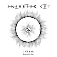 ENSHRINE CRY - I vs Eye (Demo Version) cover 