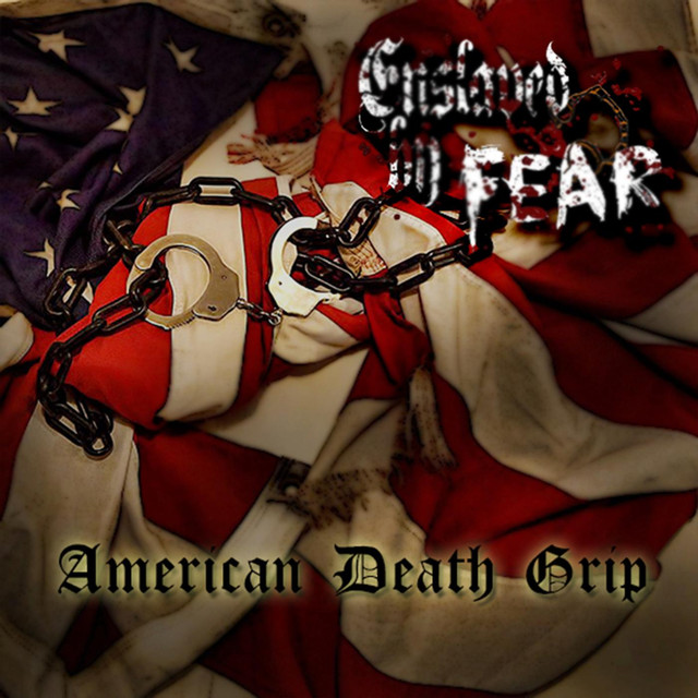ENSLAVED BY FEAR - American Death Grip cover 
