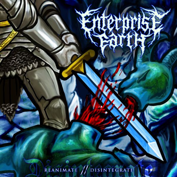 ENTERPRISE EARTH - Reanimate // Disintegrate cover 