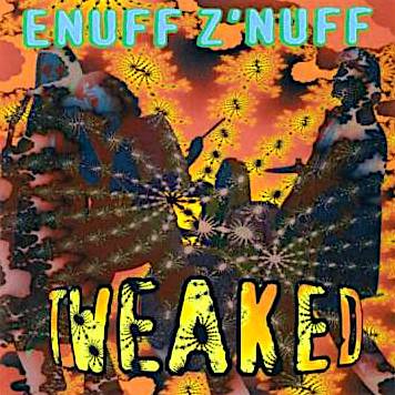 ENUFF Z'NUFF - Tweaked cover 