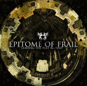 EPITOME OF FRAIL - Leaving The Past Behind cover 