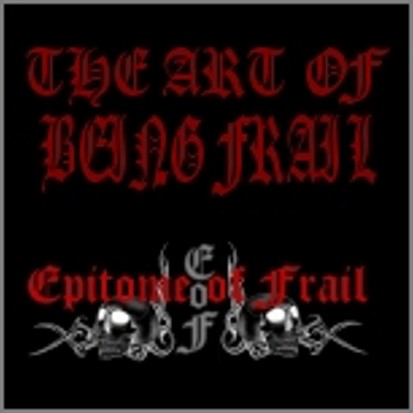 EPITOME OF FRAIL - The Art Of Being Frail cover 