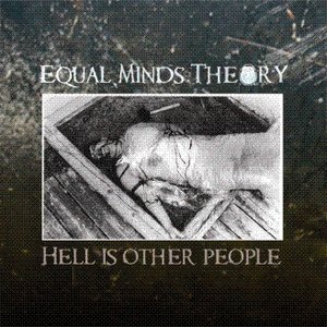 EQUAL MINDS THEORY - Hell Is Other People cover 