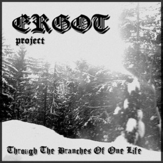 ERGOT - Through the Branches of One Life cover 