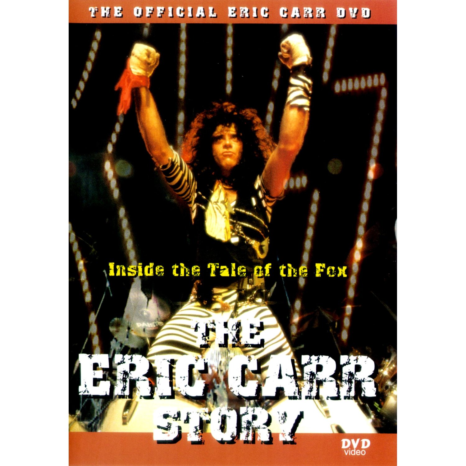 ERIC CARR - The Eric Carr Story: Inside The Tale Of The Fox cover 