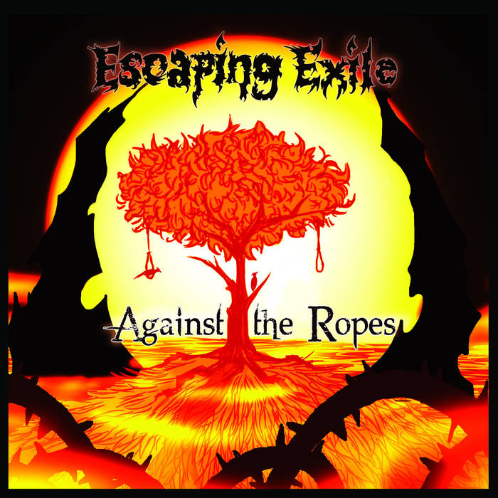ESCAPING EXILE - Against The Ropes cover 