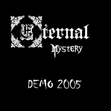 ETERNAL MYSTERY - Demo 2005 cover 