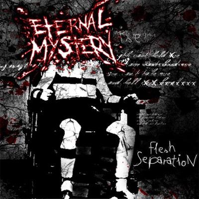 ETERNAL MYSTERY - Flesh Separation cover 