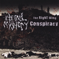 ETERNAL MYSTERY - The Right Wing Conspiracy / Eternal Mystery cover 