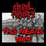 ETERNAL MYSTERY - This Means War cover 