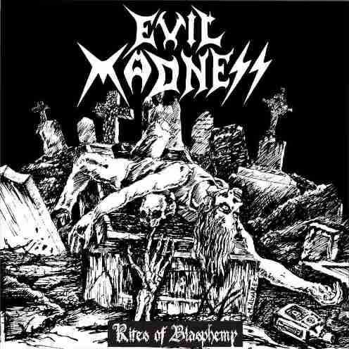 EVIL MADNESS - Rites of Blasphemy cover 