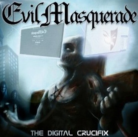 EVIL MASQUERADE - The Digital Crucifix cover 