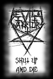 EVIL WARRIORS - Shut Up and Die! cover 