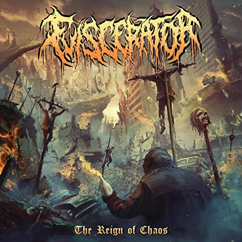 EVISCERATOR (CA/PA) - The Reign Of Chaos cover 