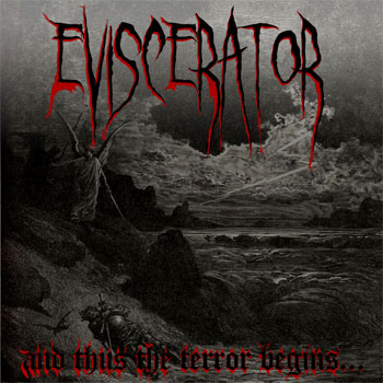EVISCERATOR (VIC) - And Thus The Terror Begins... cover 