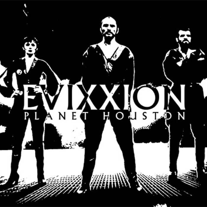 EVIXXION - Planet Houston cover 