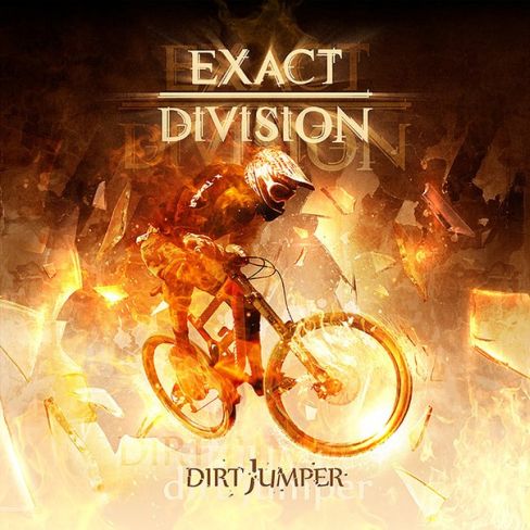 EXACT DIVISION - Dirt Jumper cover 