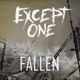 EXCEPT ONE - Fallen cover 