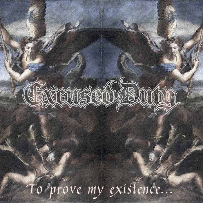EXCUSED DUTY - To Prove My Existence​.​.​. cover 