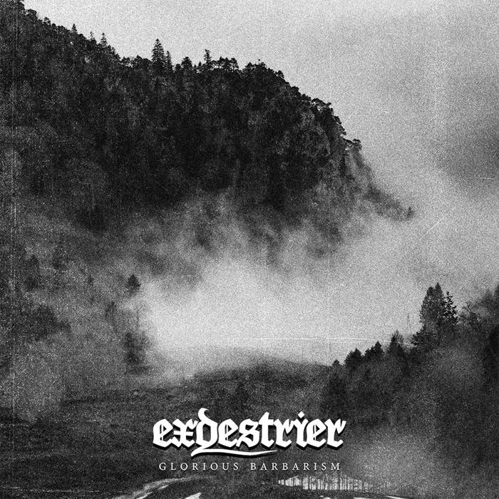 EXDESTRIER - Glorious Barbarism cover 