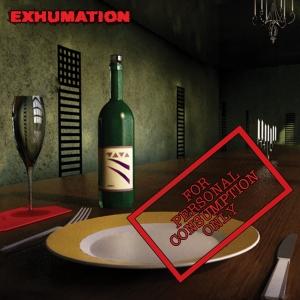 EXHUMATION - For Personal Consumption Only cover 
