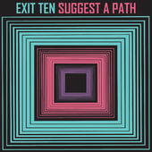 EXIT TEN - Suggest A Path cover 