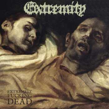 EXTREMITY - Extremely Fucking Dead cover 