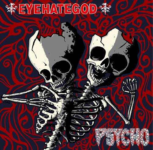EYEHATEGOD - Eyehategod / Psycho cover 