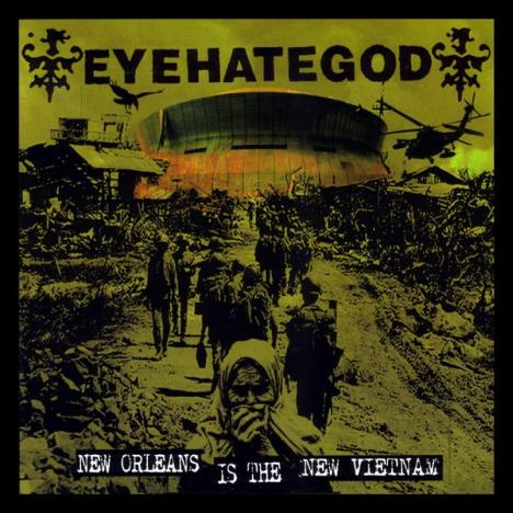 EYEHATEGOD - New Orleans Is The New Vietnam cover 