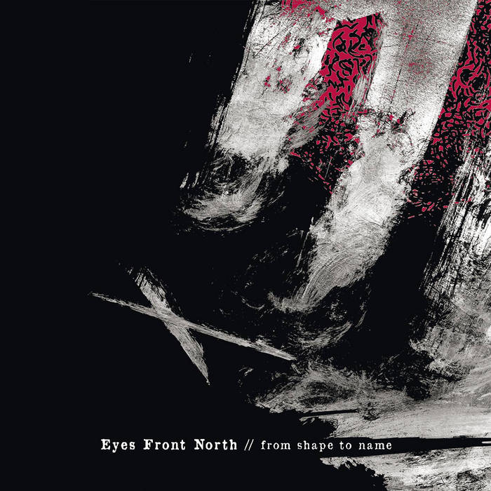 EYES FRONT NORTH - From Shape To Name cover 