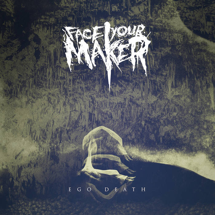 FACE YOUR MAKER - Ego : Death cover 