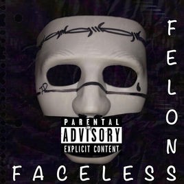 FACELESS FELONS - Burn cover 