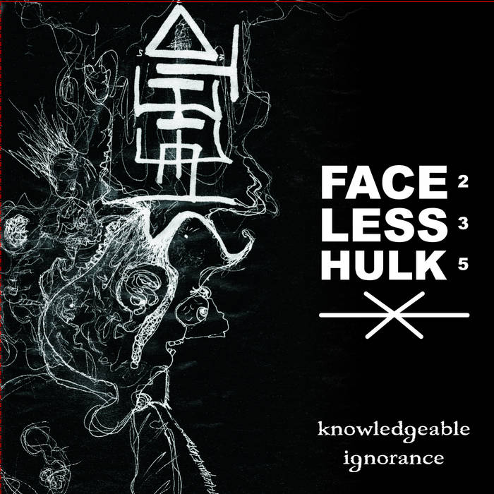 FACELESS HULK - Knowledgeable Ignorance cover 