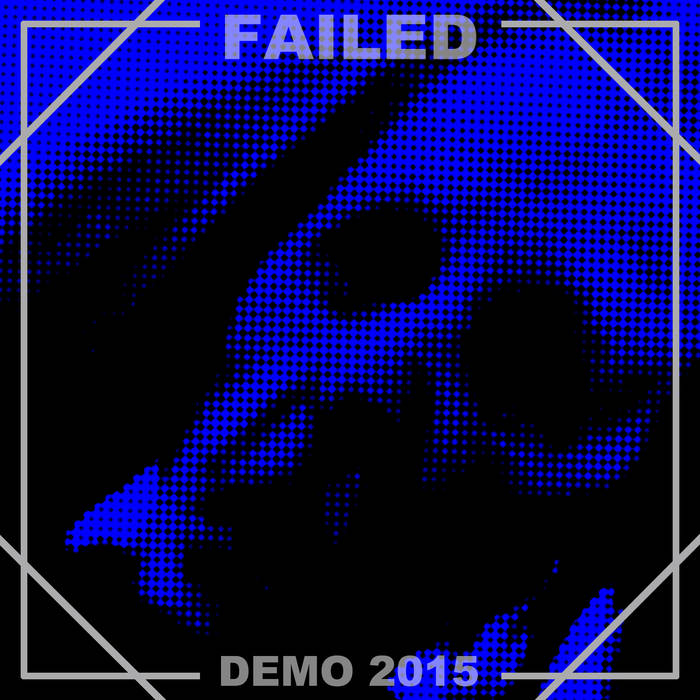 FAILED - Demo 2015 cover 