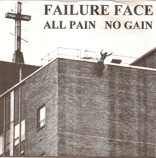 FAILURE FACE - All Pain No Gain cover 