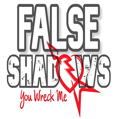 FALSE SHADOWS - You Wreck Me cover 