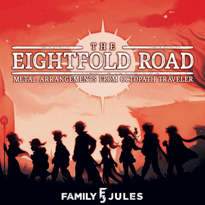 FAMILYJULES - The Eightfold Road: Metal Arrangements From Octopath Traveler cover 